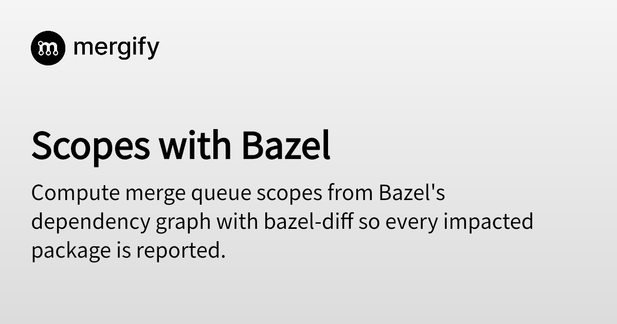 Bazel Googgle Scopes with Bazel