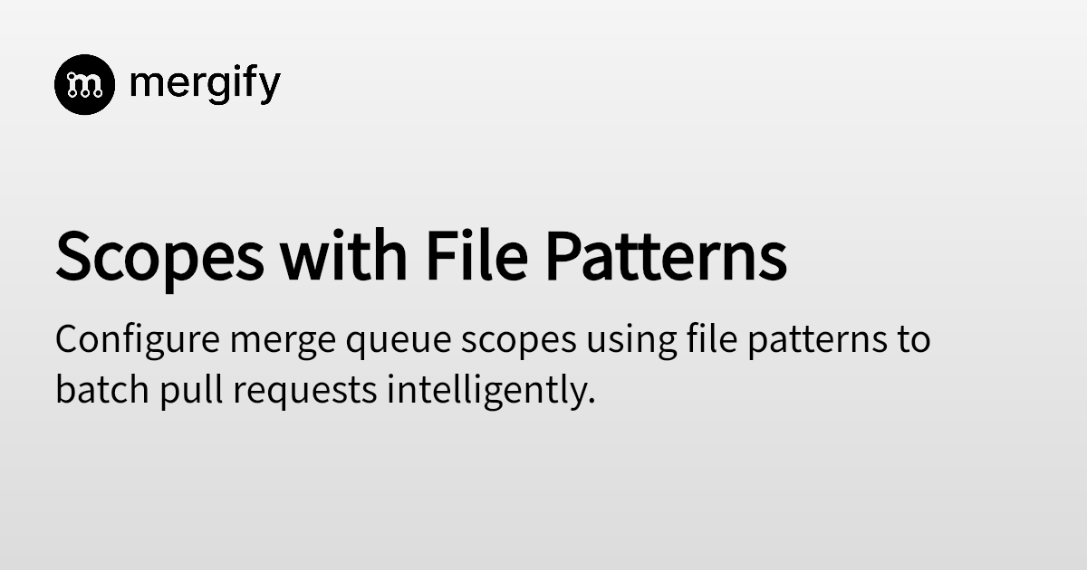 Scopes with File Patterns
