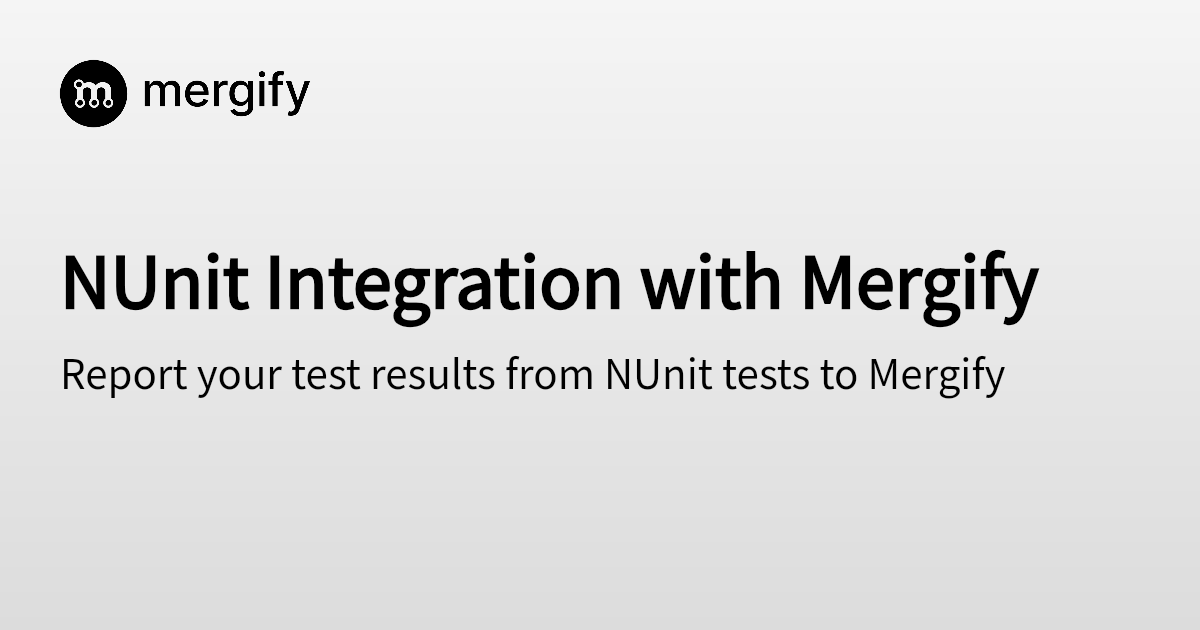 NUnit Integration with Mergify